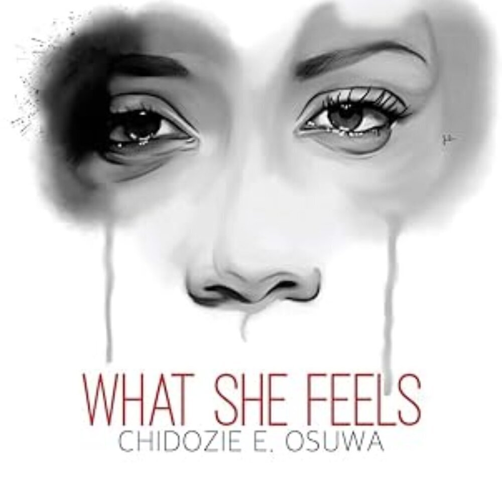 What She Feels by Chidozie E. Osuwa